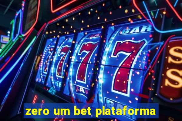 zero um bet plataforma